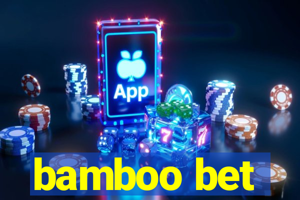 bamboo bet